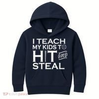 I Teach My Kids To Hit And Steal Kids Hoodie thumb 0