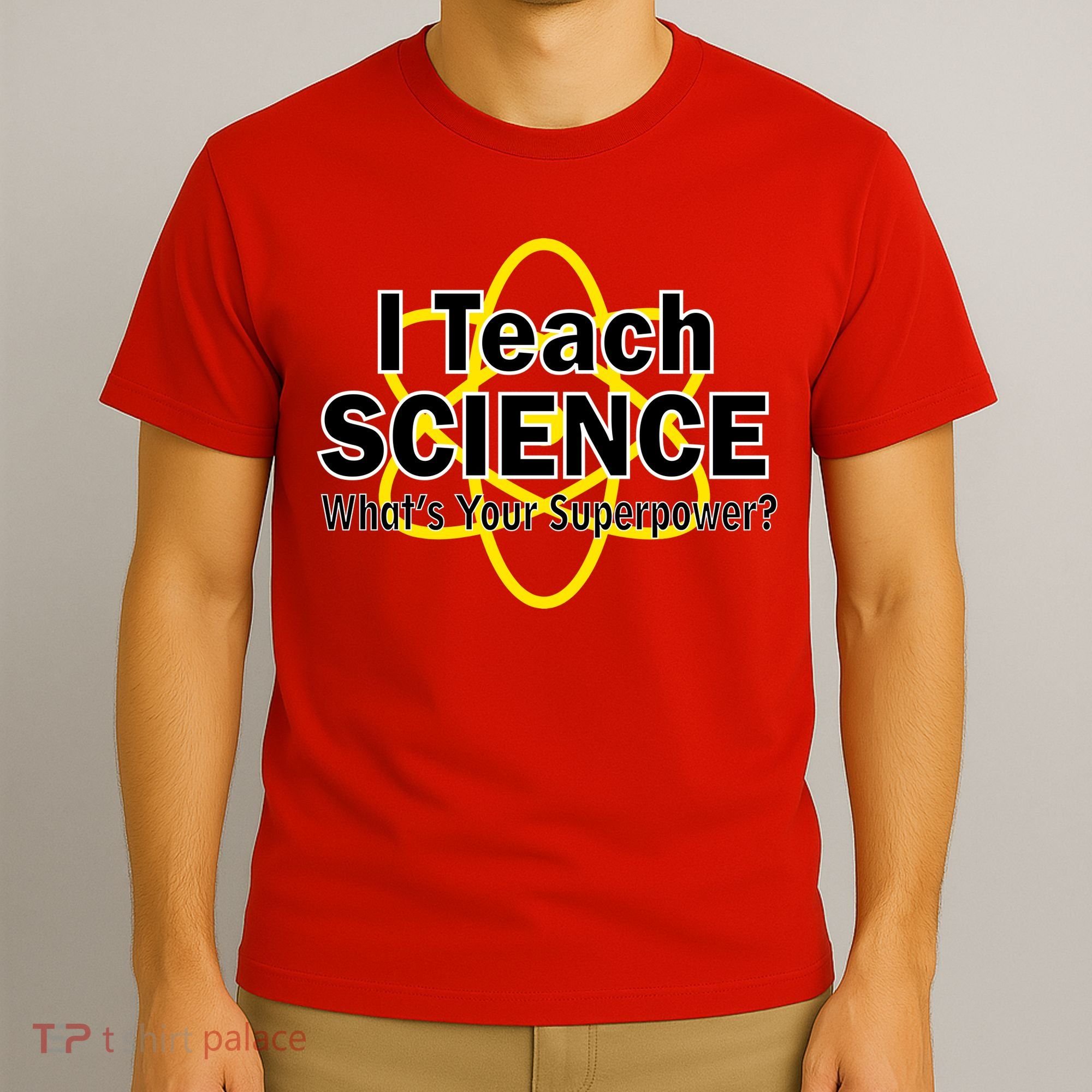 I Teach Science What's Your Superpower? T-Shirt