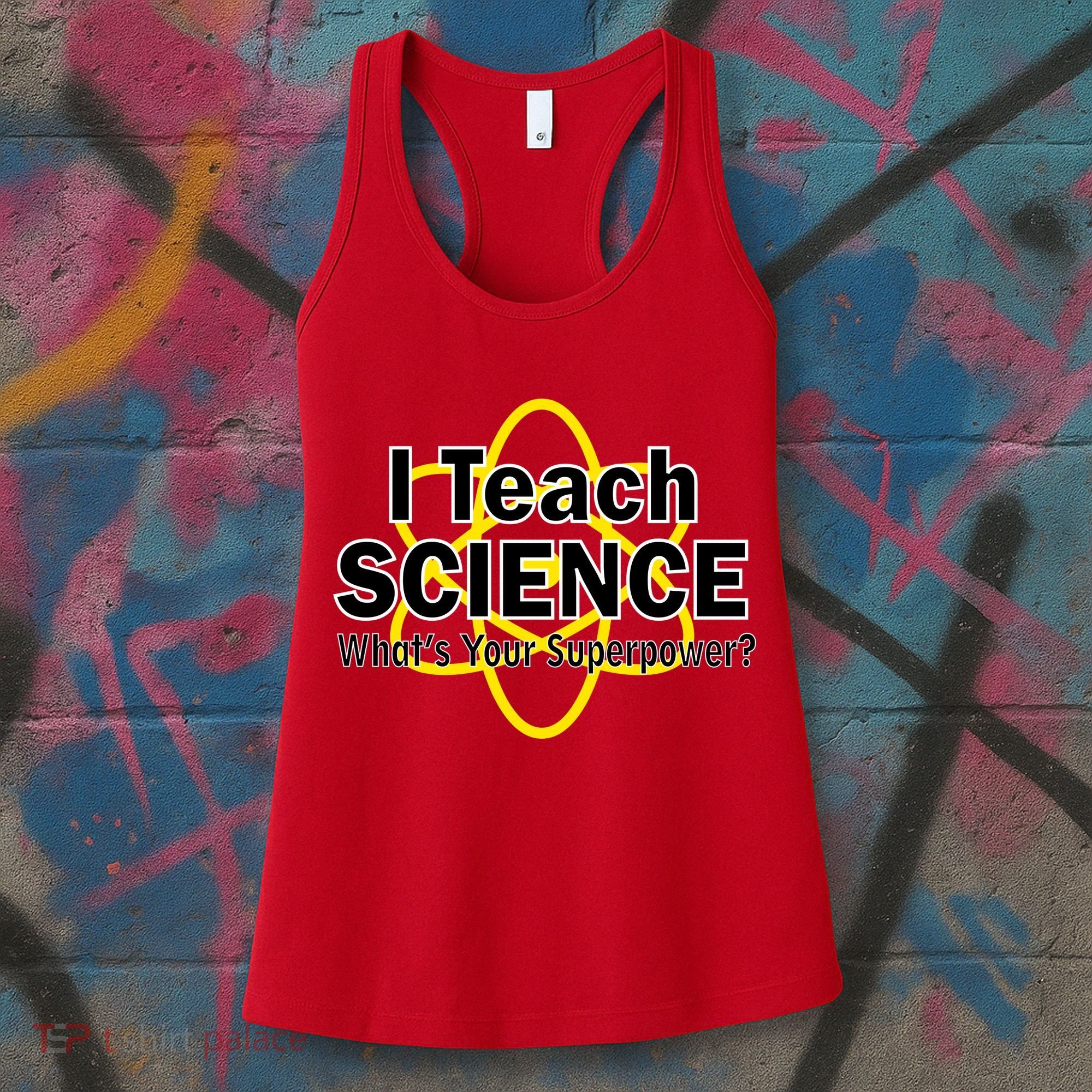 I Teach Science What's Your Superpower? Women's Tank Top