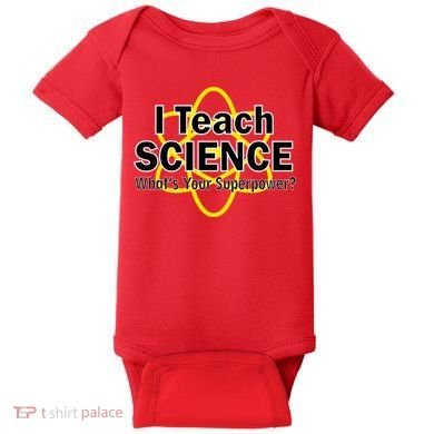 I Teach Science What's Your Superpower? Baby Bodysuit