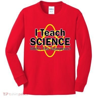 I Teach Science What's Your Superpower? Kids Long Sleeve Shirt