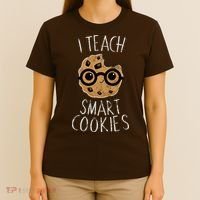 I Teach Smart Cookies T-Shirt thumb 4