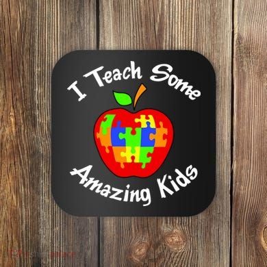 I Teach Some Amazing Kids Coaster