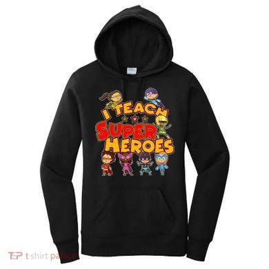 I Teach Superheroes Women's Hoodie