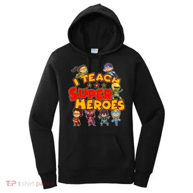 I Teach Superheroes Women's Hoodie