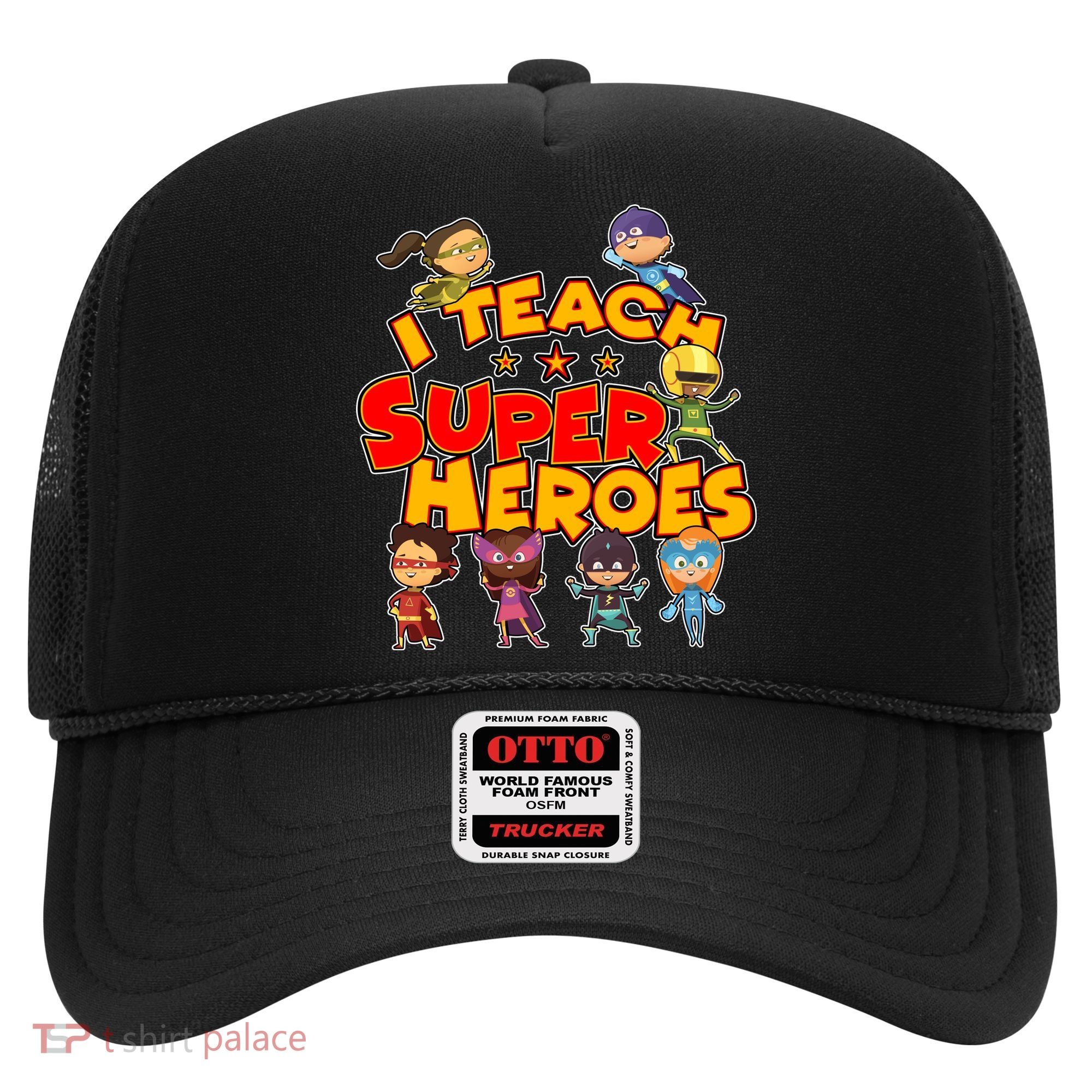 I Teach Superheroes Hat