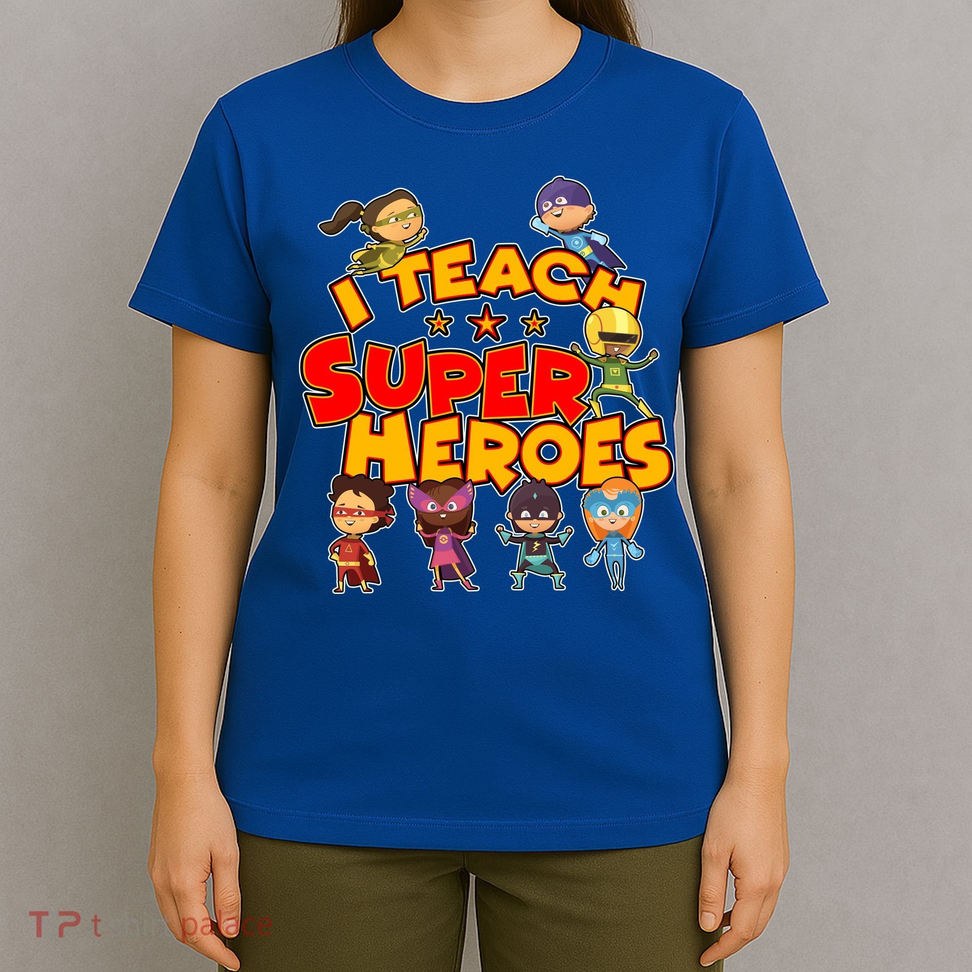 I Teach Superheroes T-Shirt