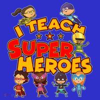 I Teach Superheroes T-Shirt thumb 7