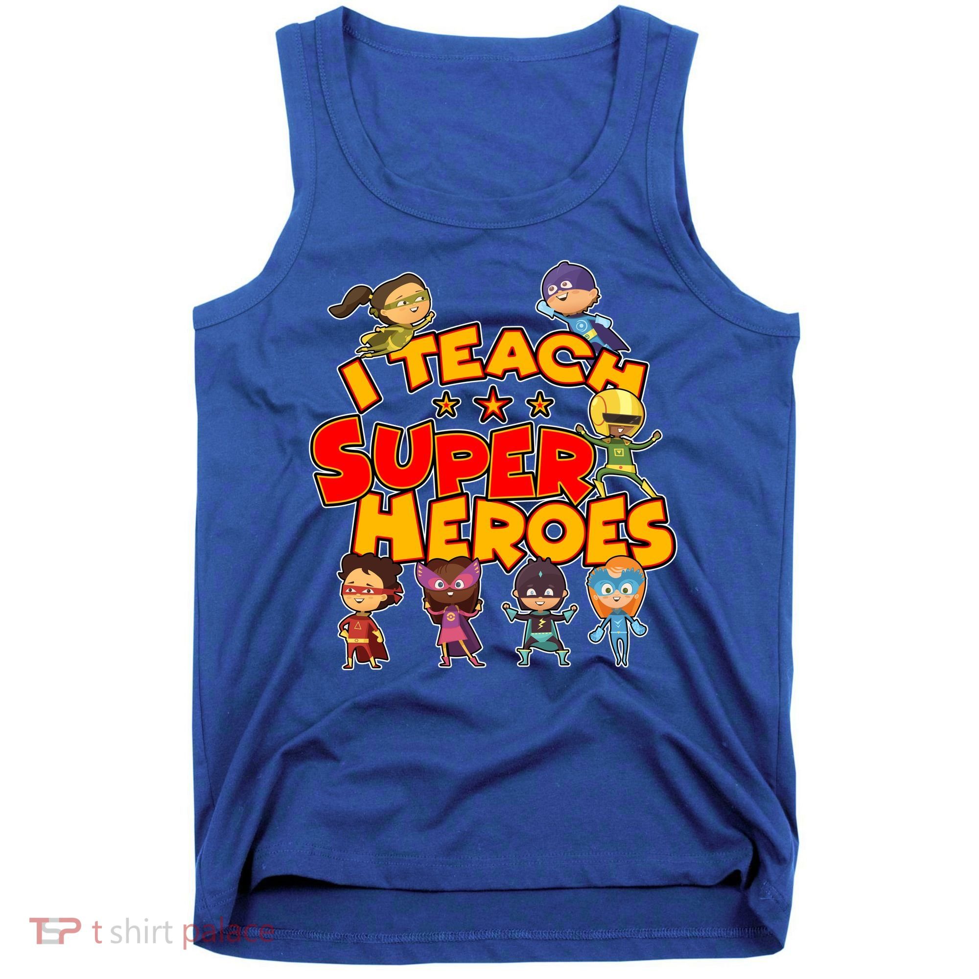 I Teach Superheroes Tank Top