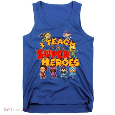 I Teach Superheroes Tank Top