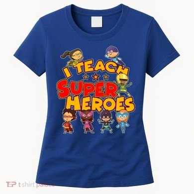 I Teach Superheroes Women's T-Shirt