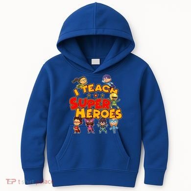 I Teach Superheroes Kids Hoodie