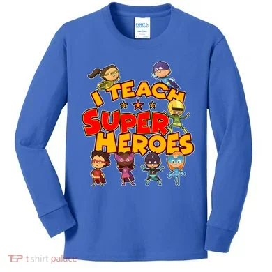 I Teach Superheroes Kids Long Sleeve Shirt