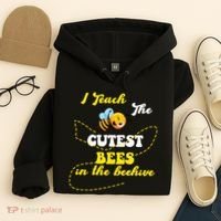 I Teach The Cutest Bees In The Hive Hoodie thumb 4