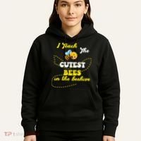 I Teach The Cutest Bees In The Hive Hoodie thumb 5