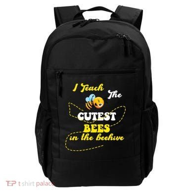 I Teach The Cutest Bees In The Hive Backpack