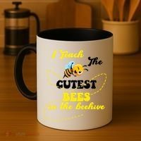 I Teach The Cutest Bees In The Hive Coffee Mug thumb 4