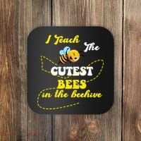 I Teach The Cutest Bees In The Hive Coaster thumb 0