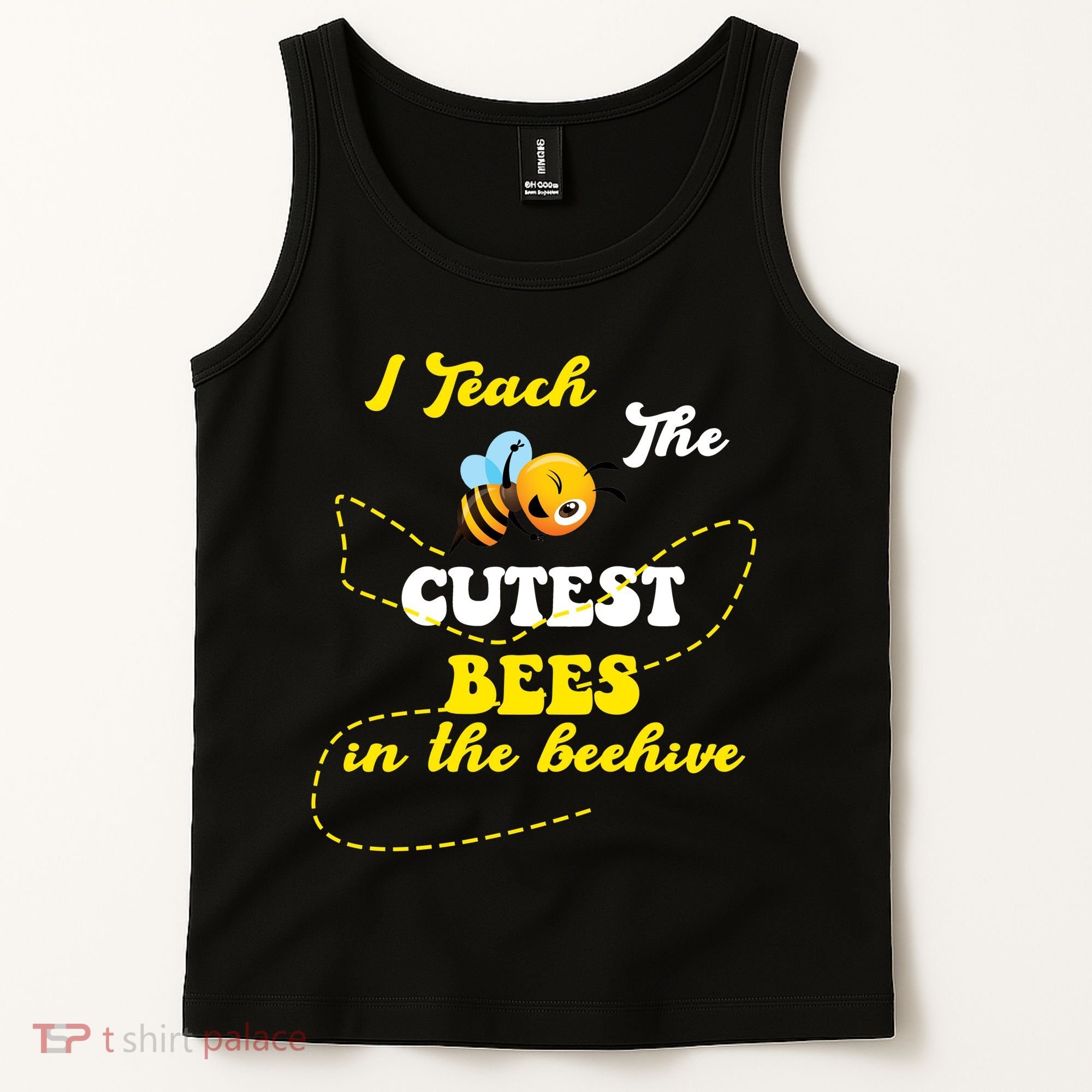 I Teach The Cutest Bees In The Hive Tank Top