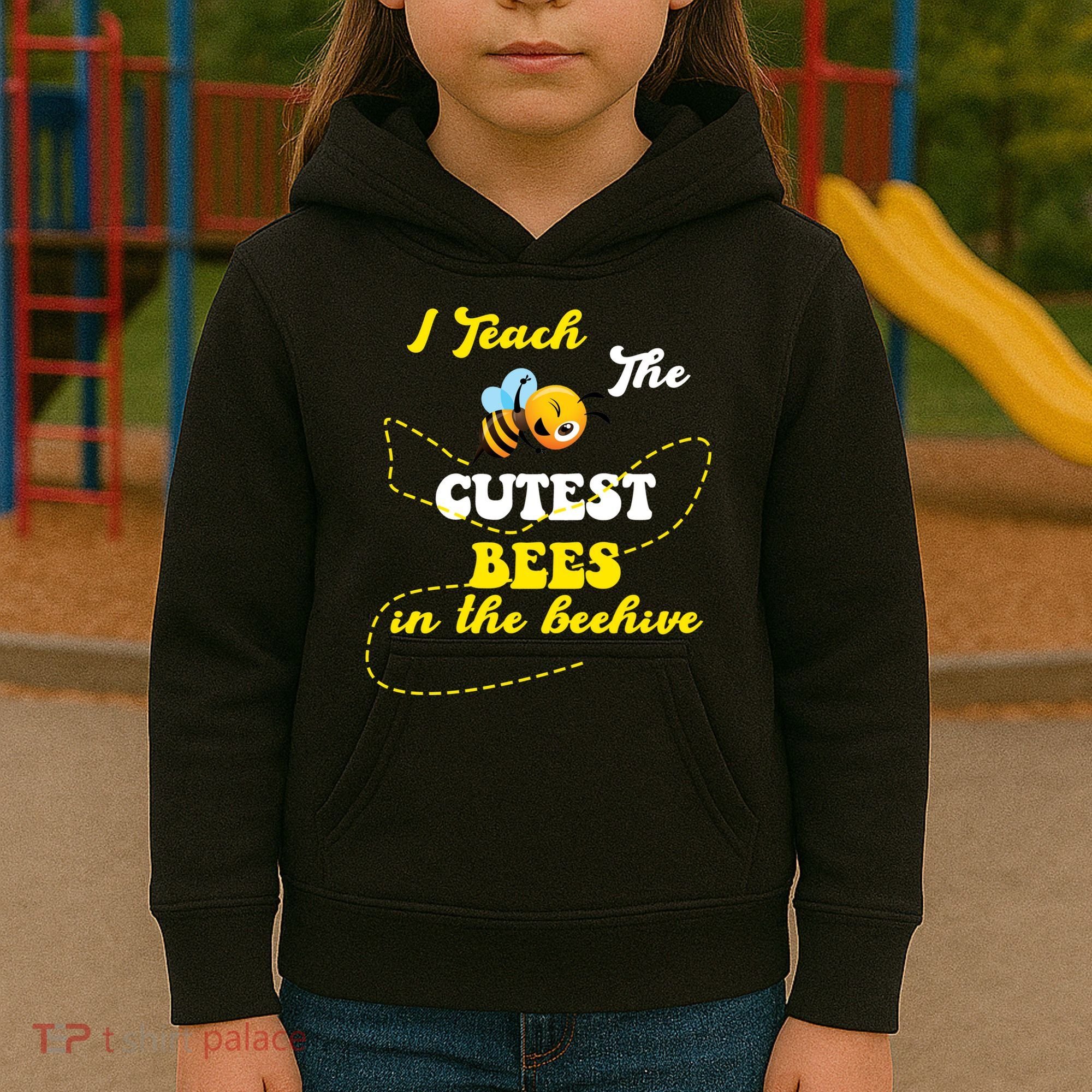 I Teach The Cutest Bees In The Hive Kids Hoodie