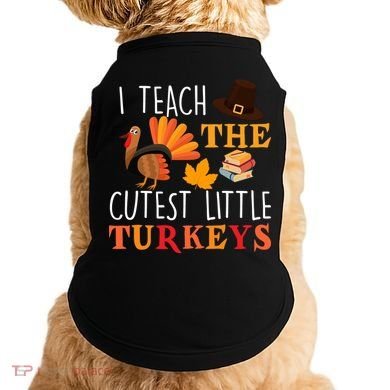 I Teach The Cutest Little Turkeys Doggie Tank