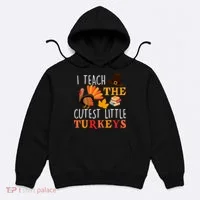 I Teach The Cutest Little Turkeys Hoodie thumb 0