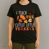 I Teach The Cutest Little Turkeys T-Shirt thumb 4