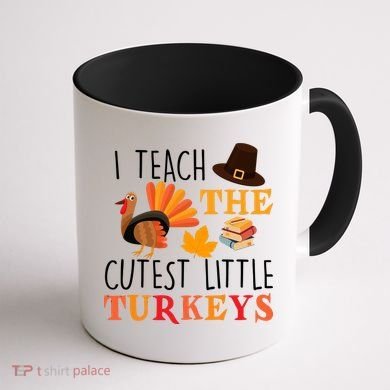 I Teach The Cutest Little Turkeys Coffee Mug back