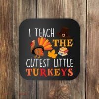I Teach The Cutest Little Turkeys Coaster thumb 0