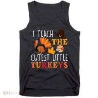I Teach The Cutest Little Turkeys Tank Top thumb 0