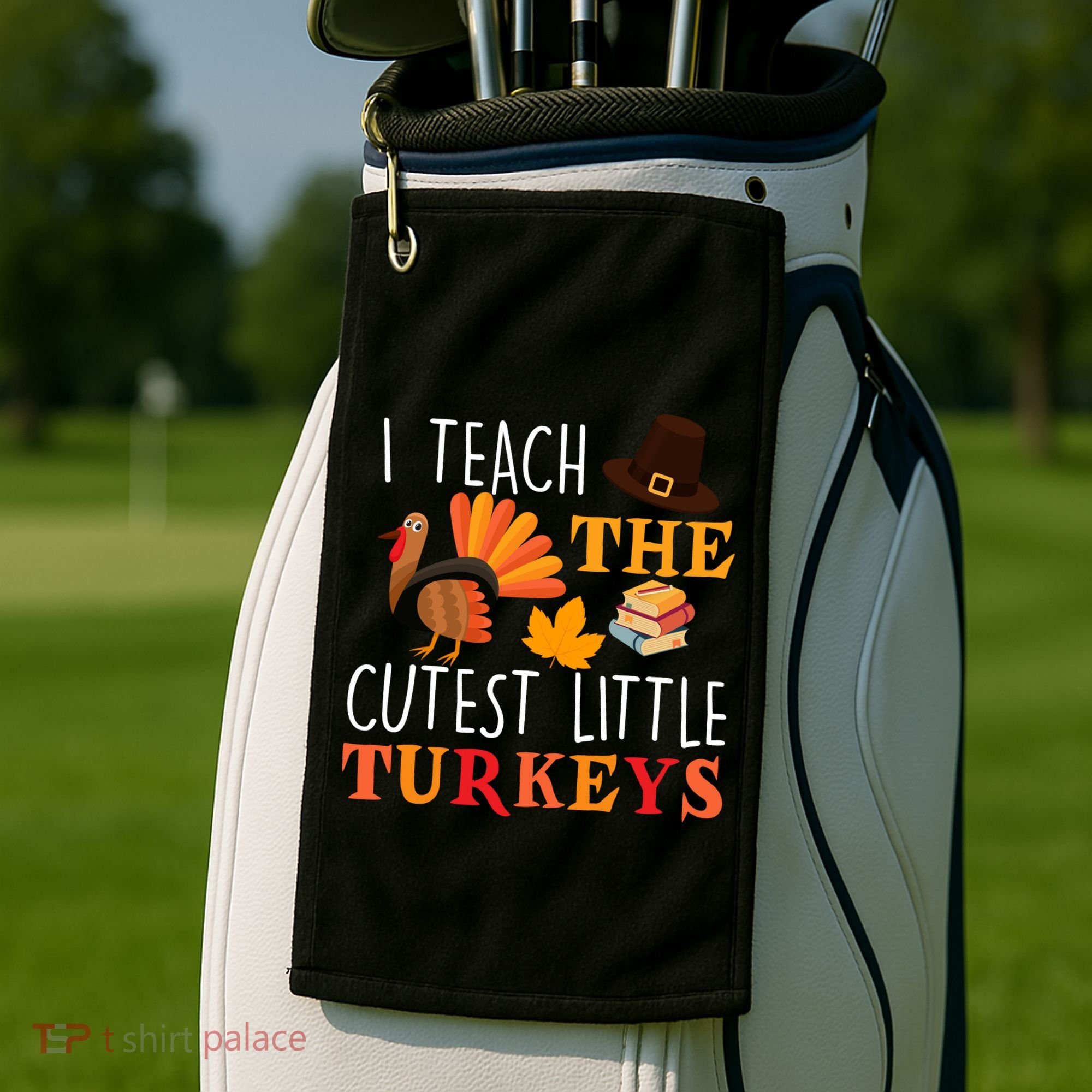 I Teach The Cutest Little Turkeys Golf Towel