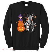 I Teach The Cutest Pumpkins in the Patch Sweatshirt thumb 0
