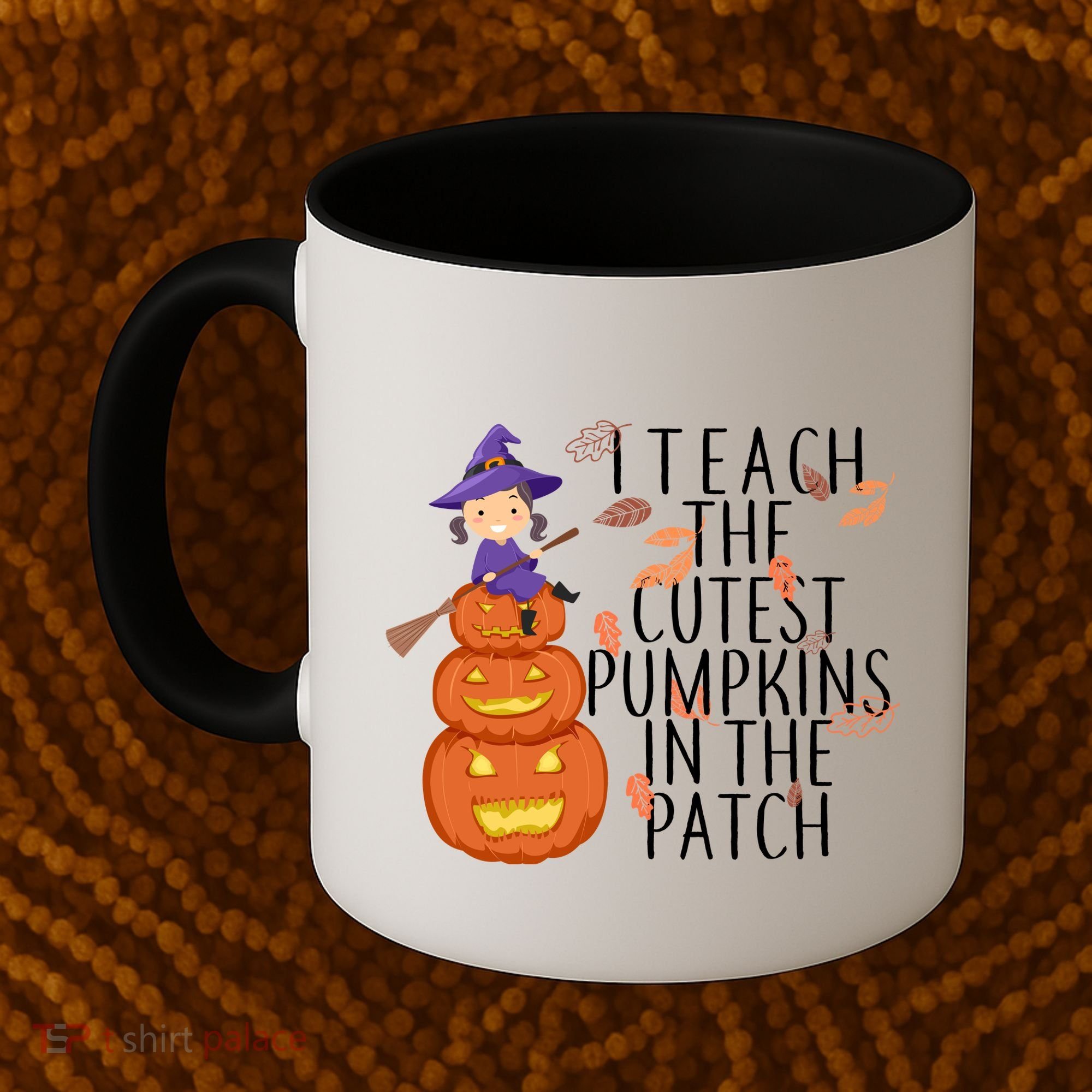 I Teach The Cutest Pumpkins in the Patch Coffee Mug