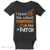 I Teach The Cutest Pumpkins in the Patch Halloween Teacher Baby Bodysuit thumb 0