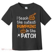 I Teach The Cutest Pumpkins in the Patch Halloween Teacher Toddler T-Shirt thumb 0