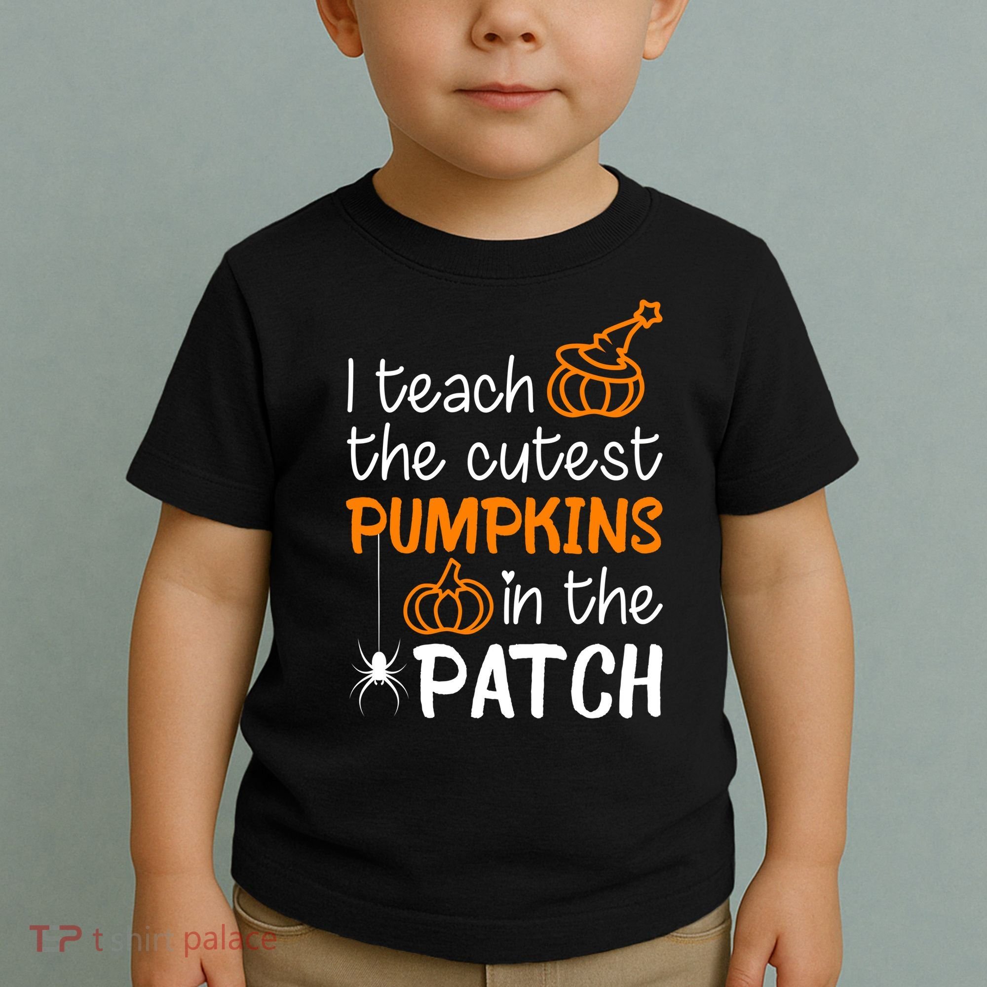 I Teach The Cutest Pumpkins in the Patch Halloween Teacher Toddler T-Shirt