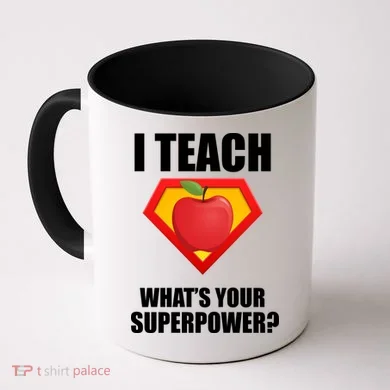 I Teach What Your Superpower? Coffee Mug