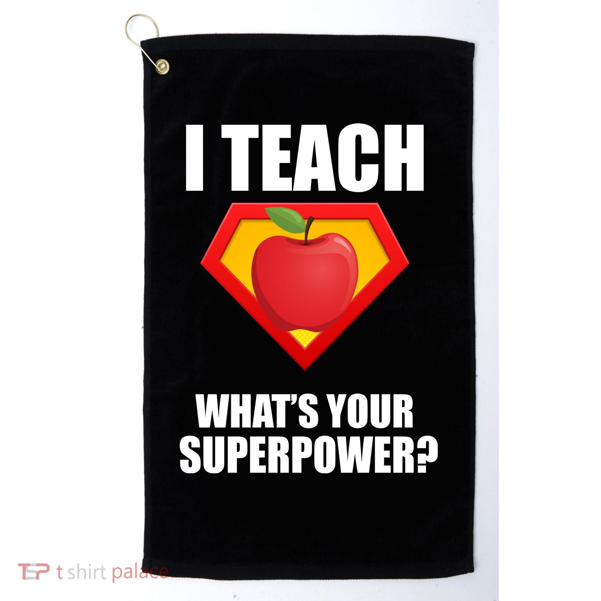 I Teach What Your Superpower? Golf Towel