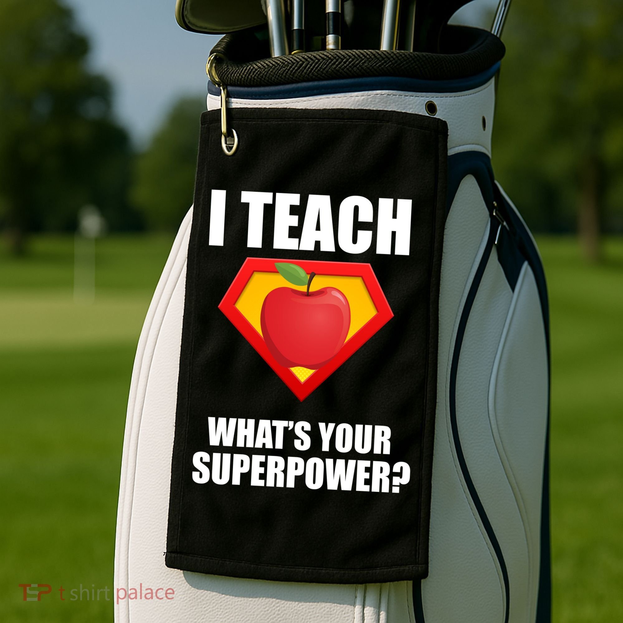 I Teach What Your Superpower? Golf Towel