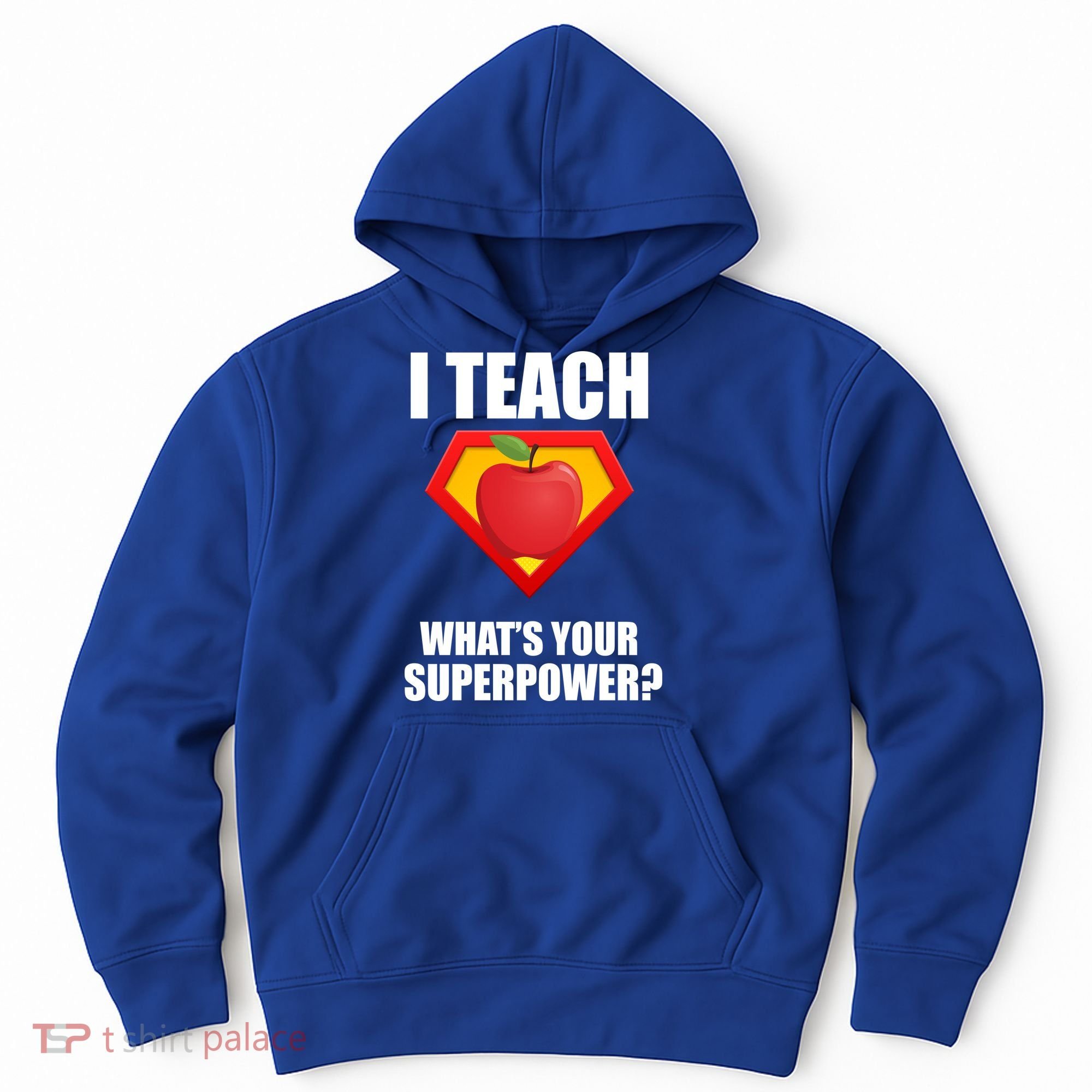 I Teach What Your Superpower? Hoodie