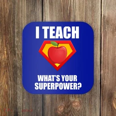 I Teach What Your Superpower? Coaster