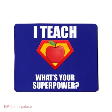 I Teach What Your Superpower? Mousepad