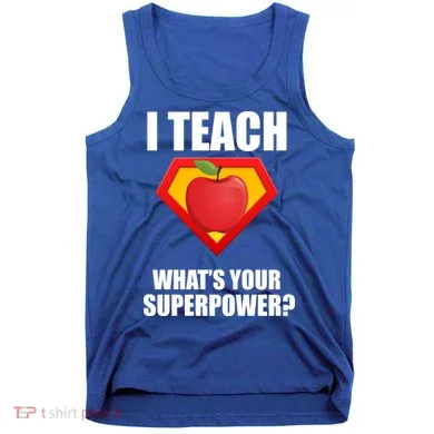 I Teach What Your Superpower? Tank Top