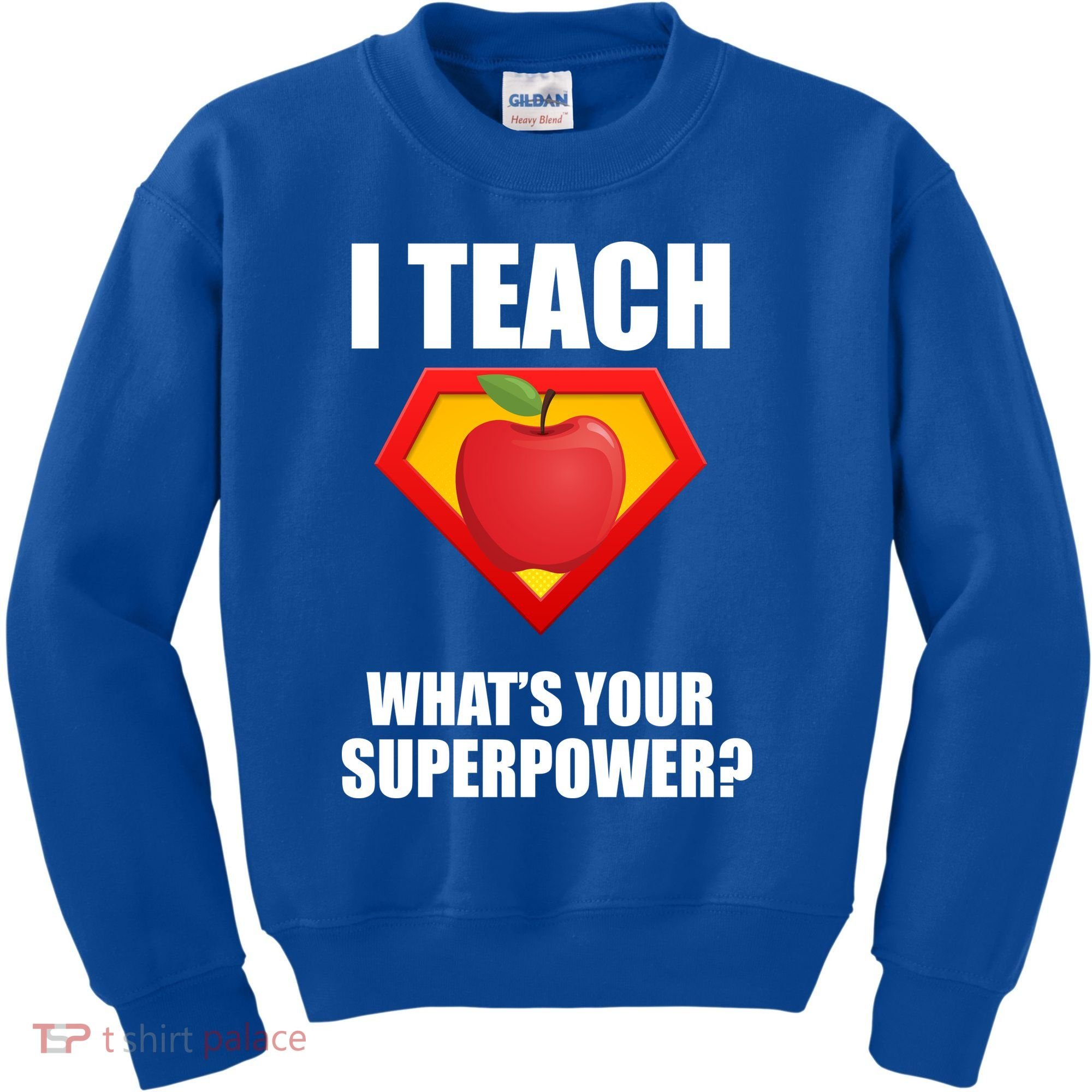 I Teach What Your Superpower? Kids Sweatshirt