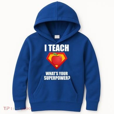 I Teach What Your Superpower? Kids Hoodie