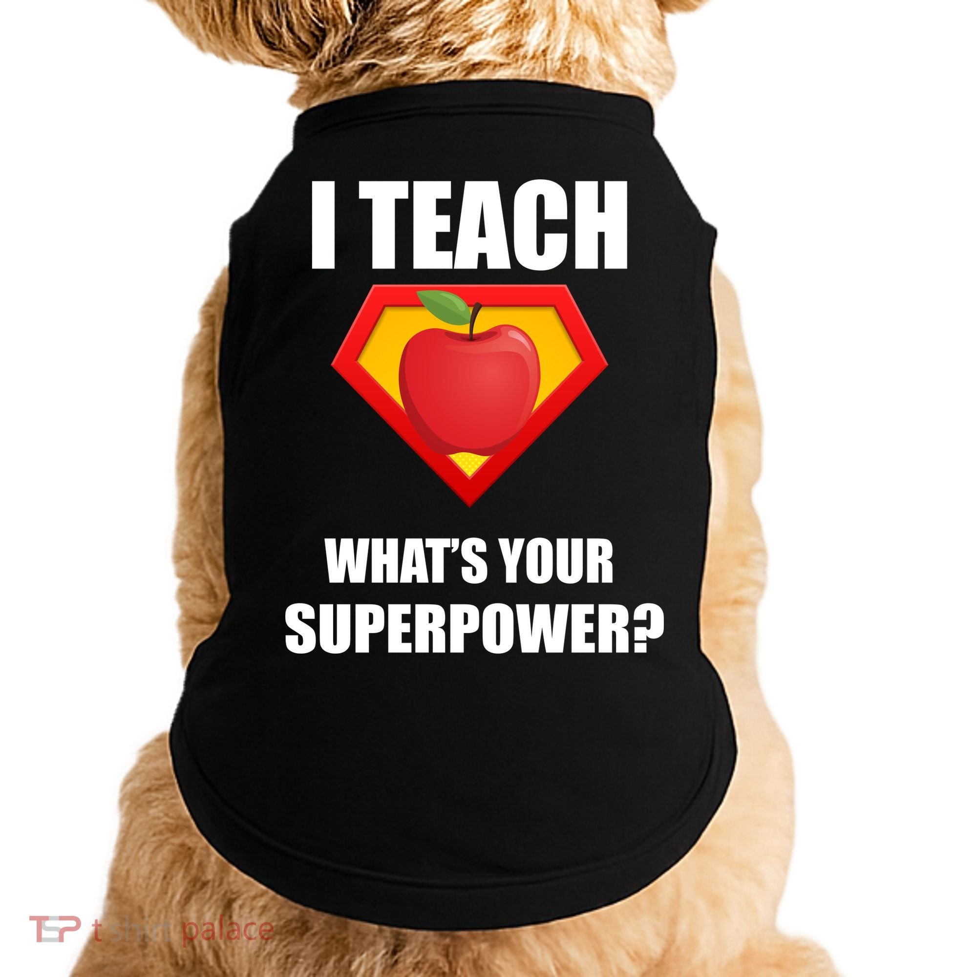 I Teach What Your Superpower? Funny Teacher Doggie Tank