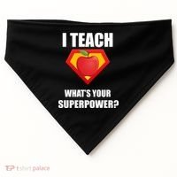 I Teach What Your Superpower? Funny Teacher USA-Made Doggie Bandana thumb 0