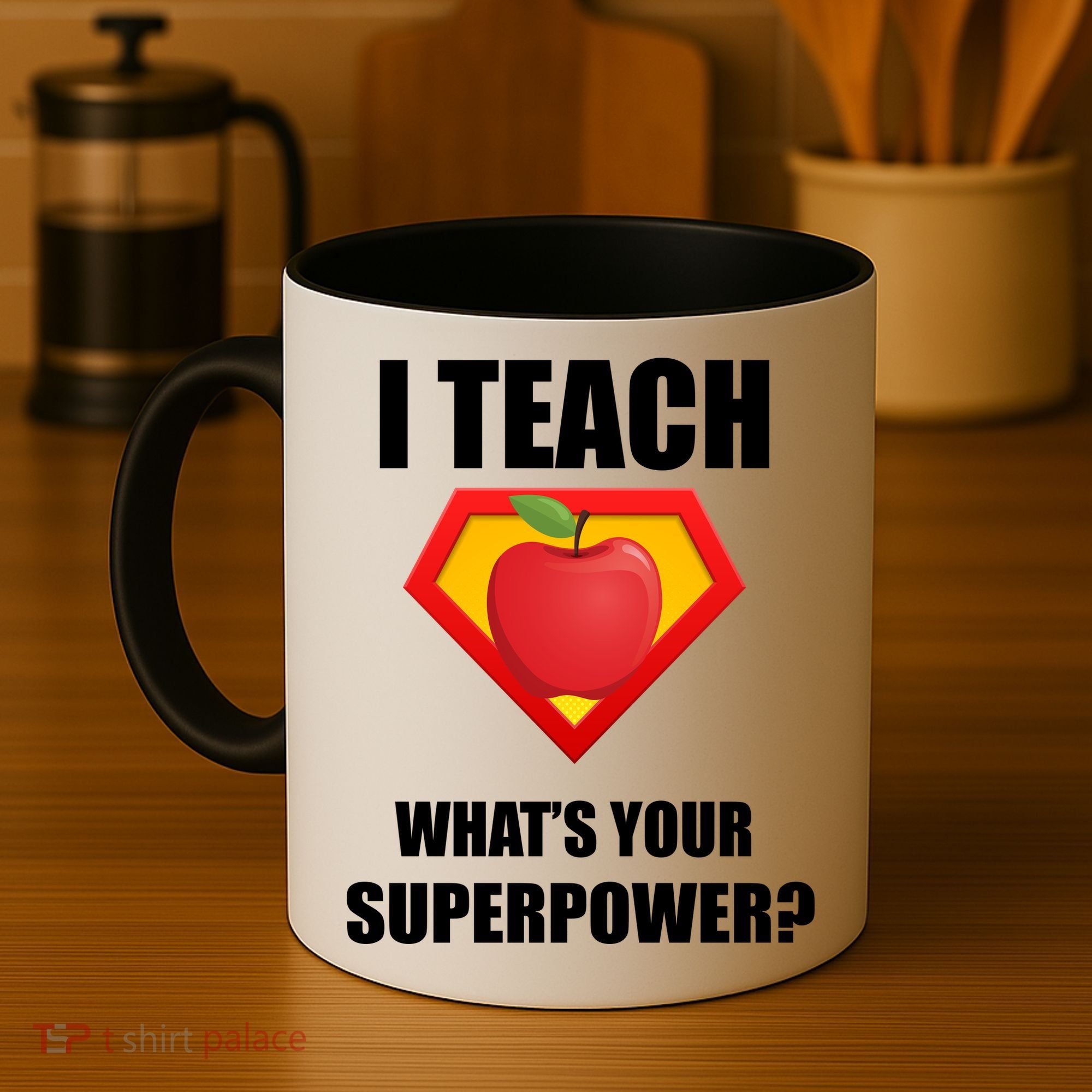 I Teach What Your Superpower? Funny Teacher Coffee Mug