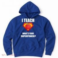 I Teach What Your Superpower? Funny Teacher Hoodie thumb 0