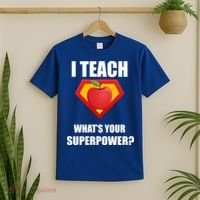 I Teach What Your Superpower? Funny Teacher T-Shirt thumb 2
